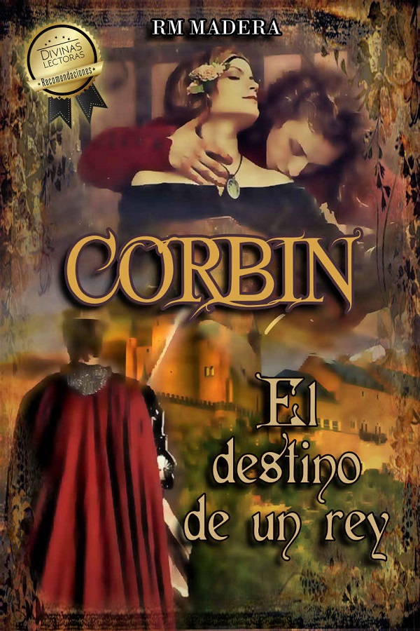 Corbin, el destino de un rey