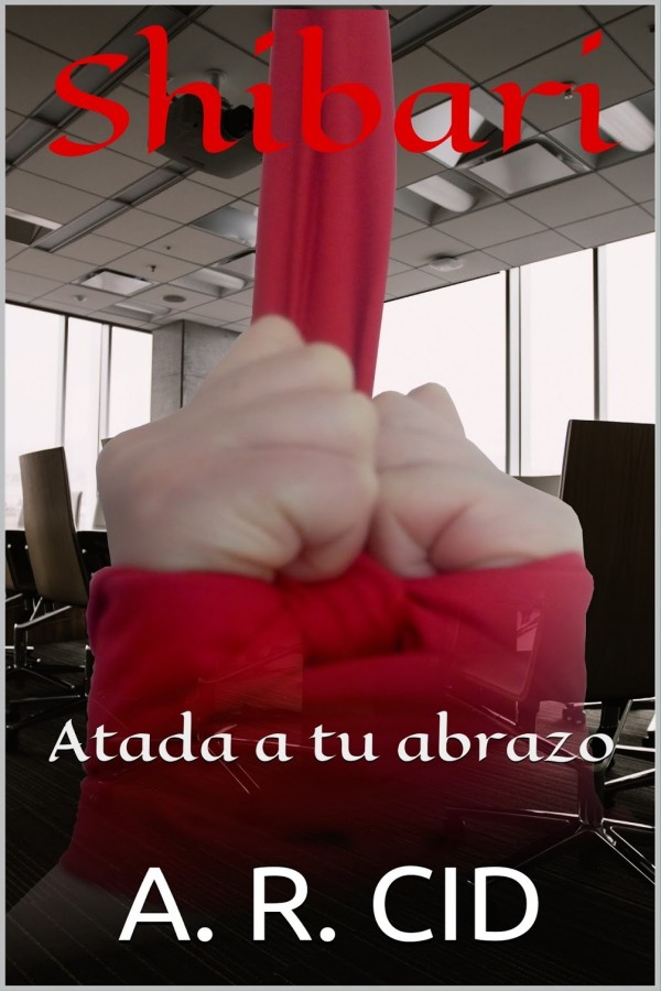 Shibari. Atada a tu abrazo