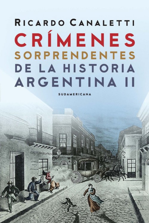 Crímenes sorprendentes de la historia argentina II