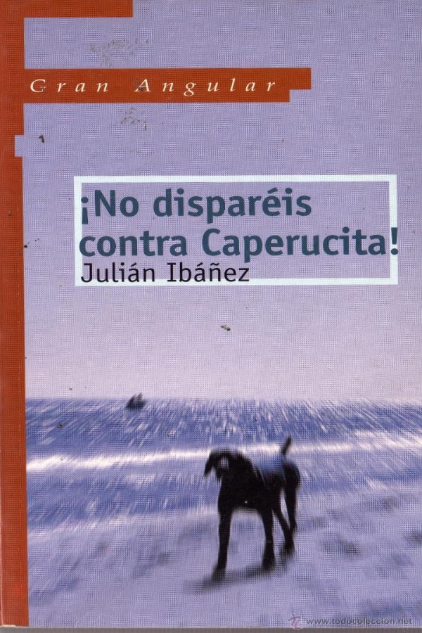 ¡No disparéis contra Caperucita!