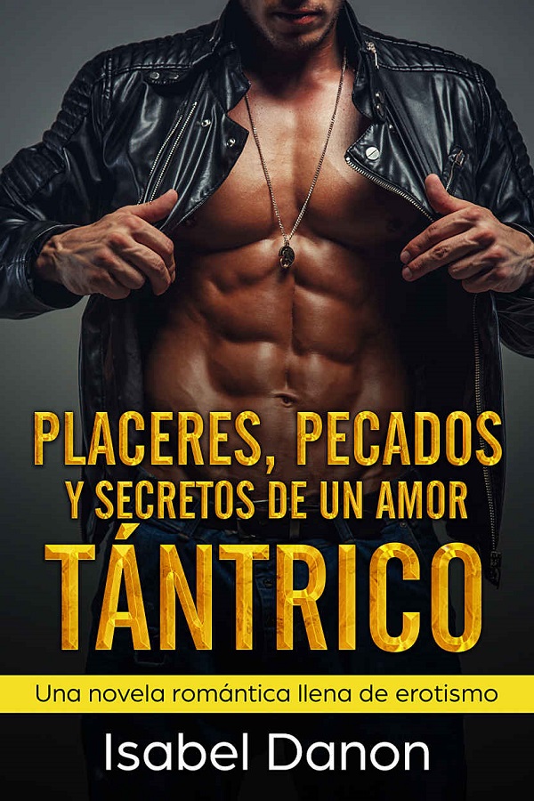 Placeres, pecados y secretos de un amor tántrico