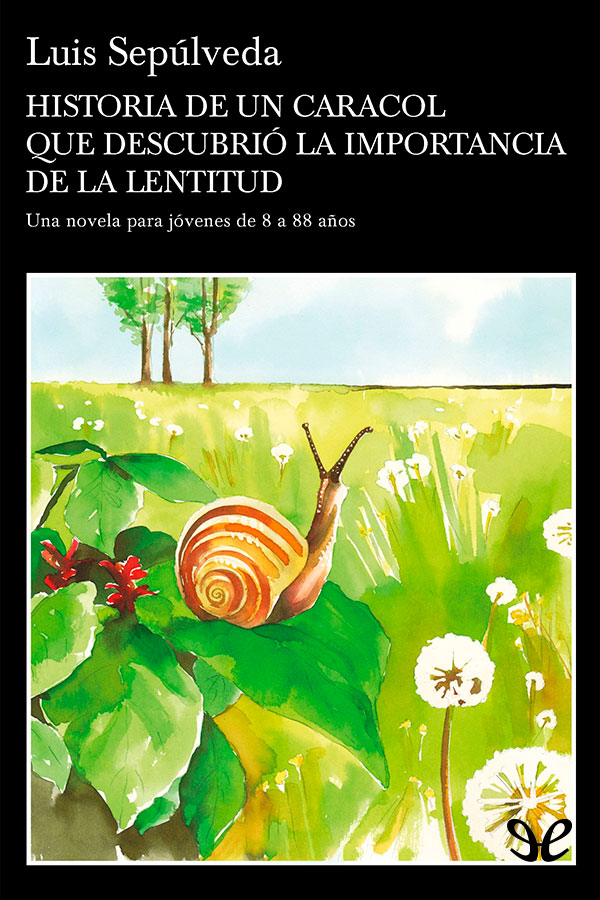 Historia de un caracol que descubrió la importancia de la lentitud