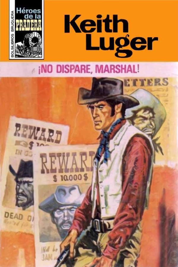 ¡No dispare, Marshal!