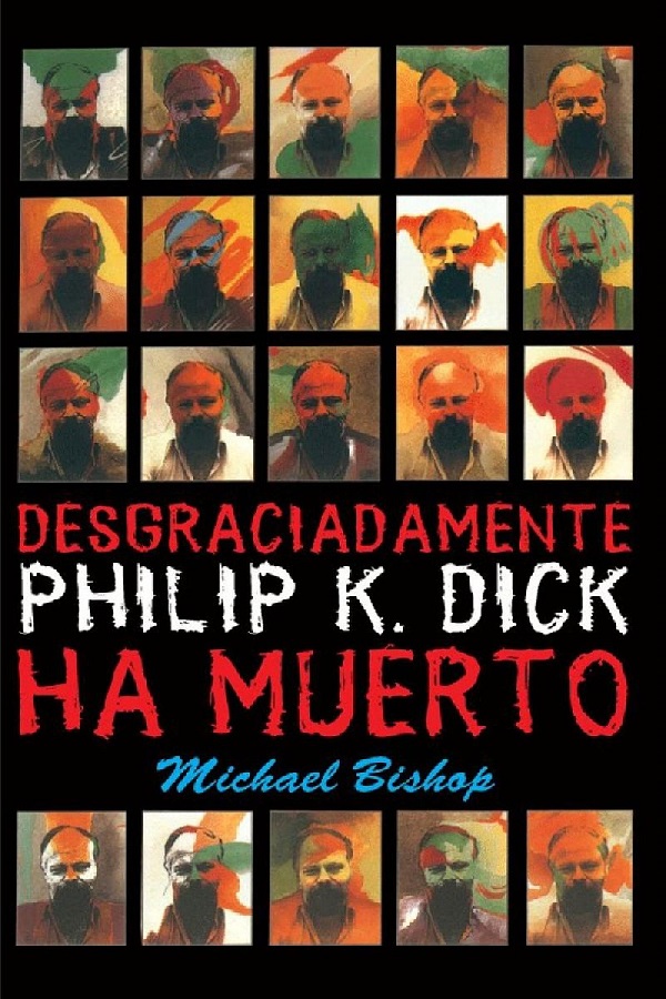 Desgraciadamente, Philip K. Dick ha muerto
