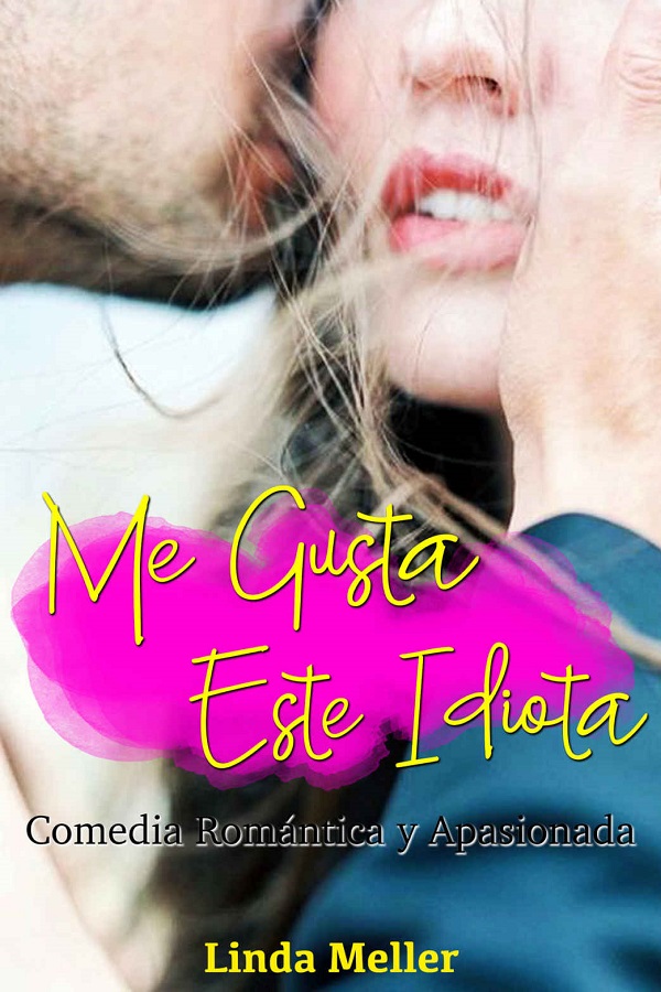 Me gusta este idiota