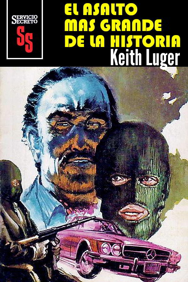 El asalto más grande de la historia
