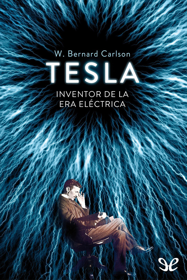 Tesla: inventor de la era eléctrica