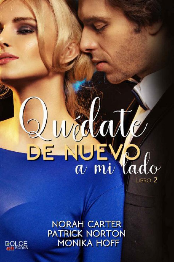 Quedáte de nuevo a mi lado