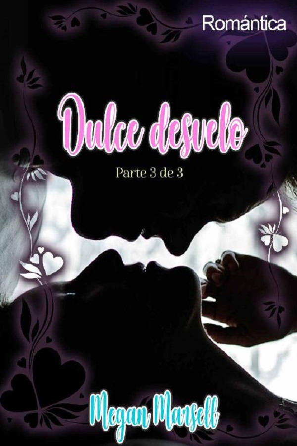 Dulce desvelo. Parte III