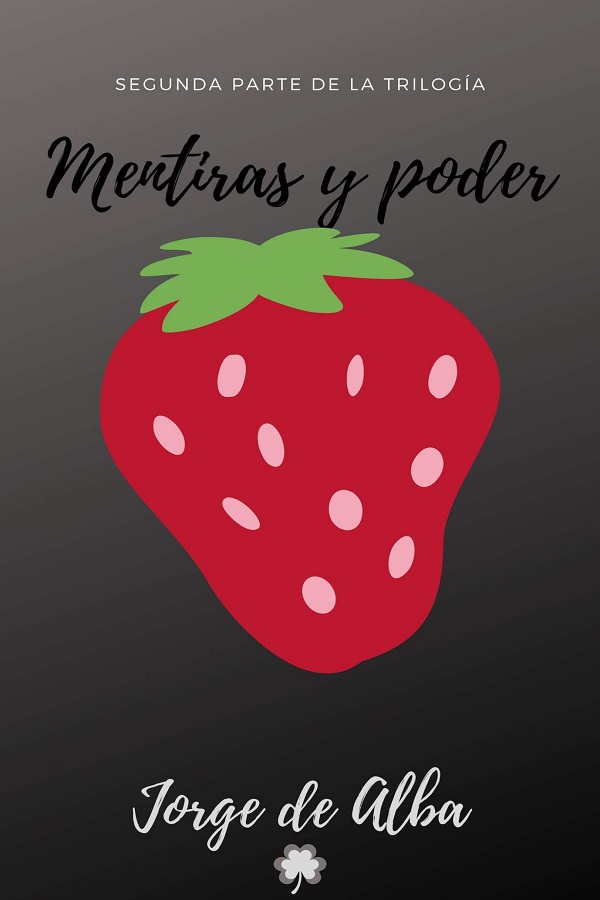 Mentiras y poder. Vol 2