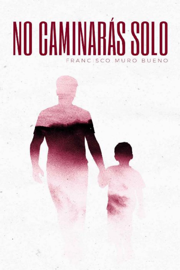 No caminarás solo