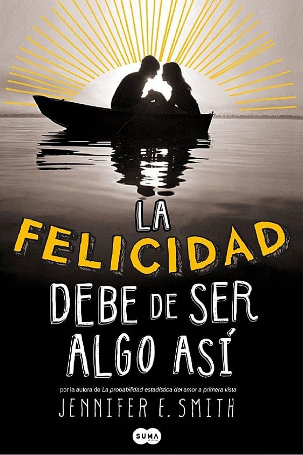 La felicidad debe de ser algo así
