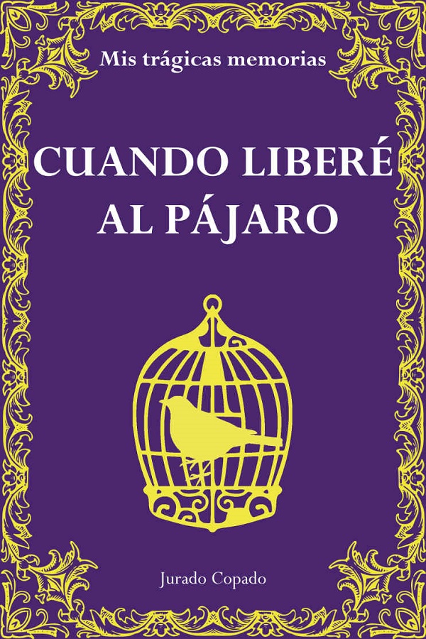 Cuando liberé al pájaro