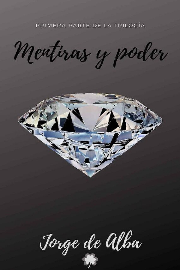 Mentiras y poder. Vol 1