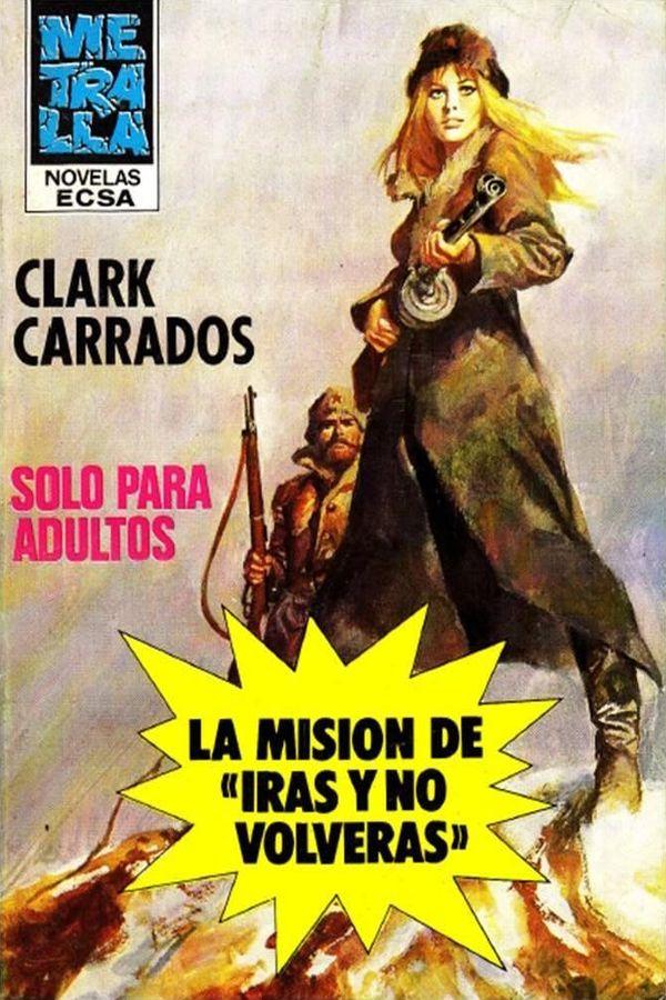 La misión de «Irás y no volverás»