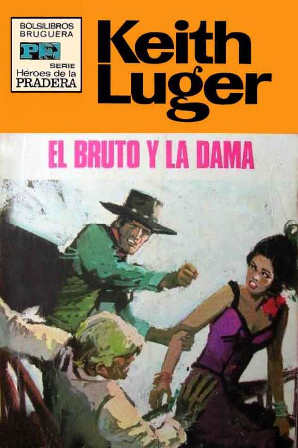 El bruto y la dama (2ª Ed.)