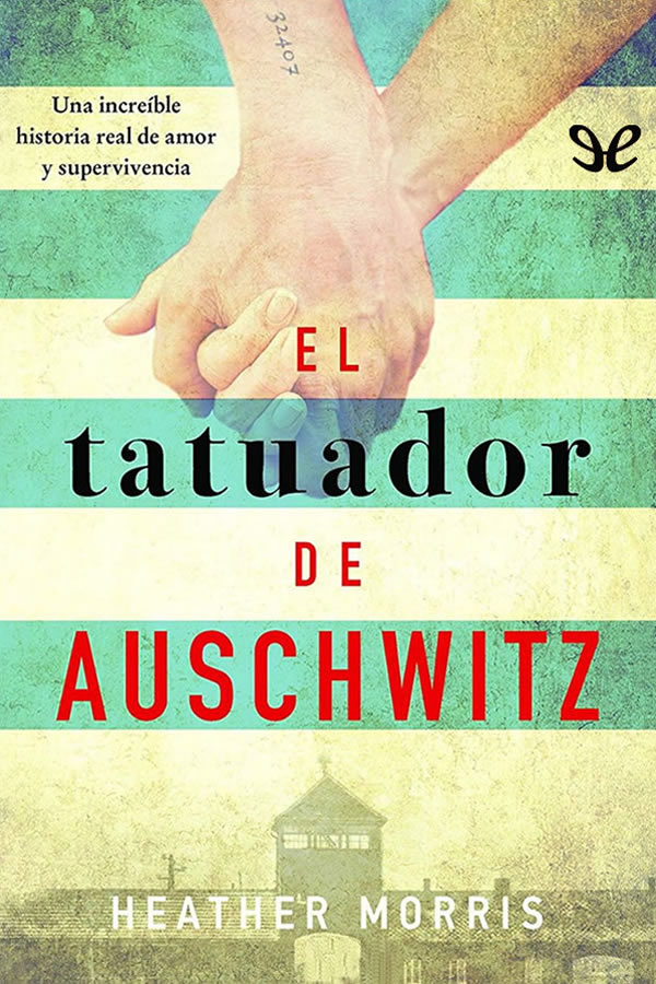 El tatuador de Auschwitz