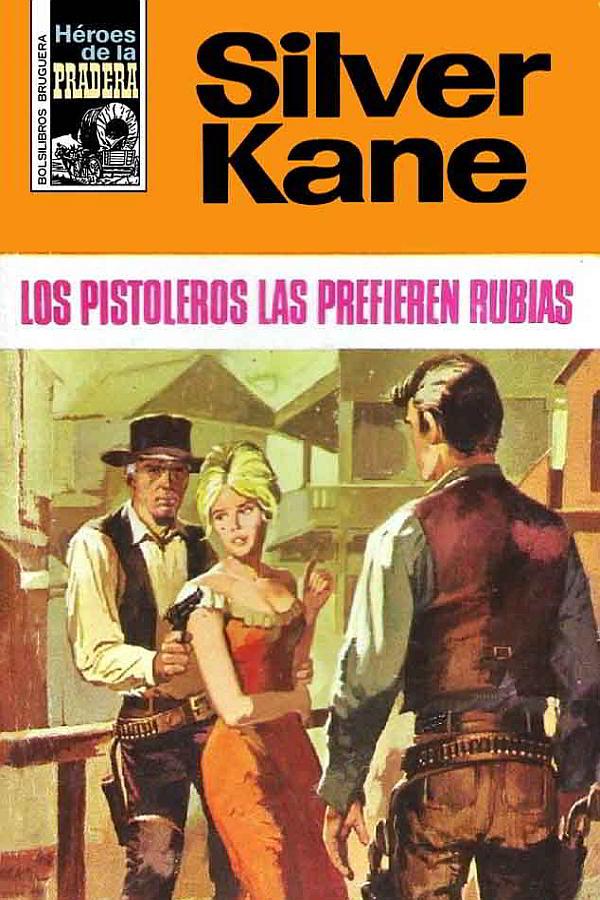 Los pistoleros las prefieren rubias (2ª Ed.)