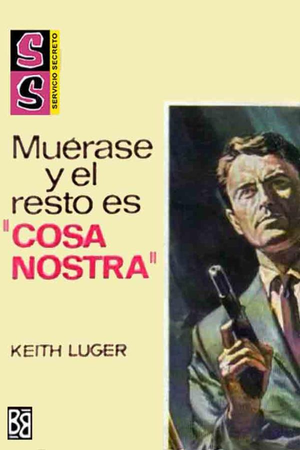 Muérase y el resto es «cosa nostra»