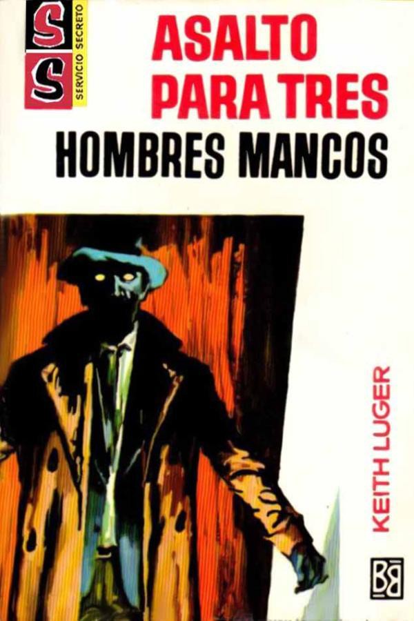 Asalto para tres hombres mancos (2ª Ed.)