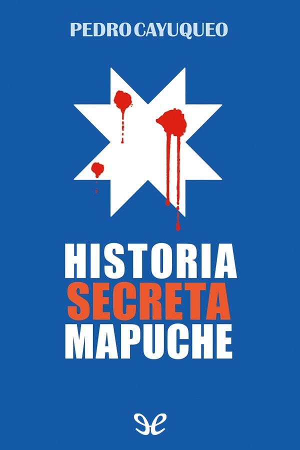 Historia secreta mapuche