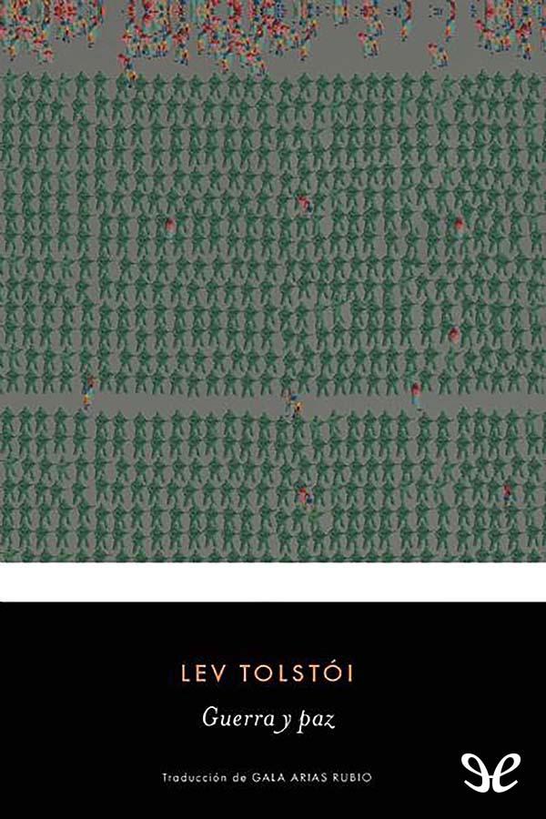 Guerra y paz (trad. Gala Arias Rubio)