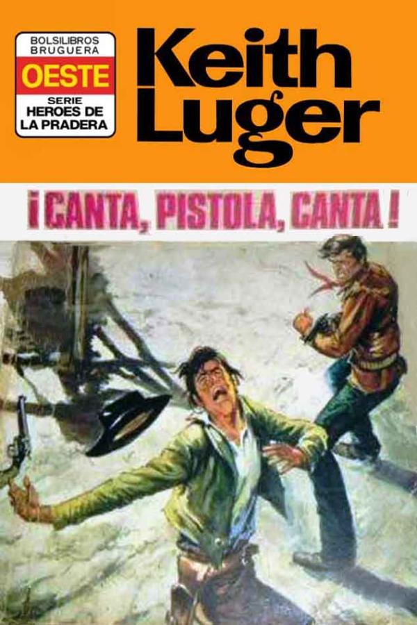 ¡Canta, pistola, canta! (2ª Ed.)