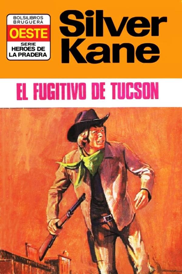 El fugitivo de Tucson (2ª Ed.)