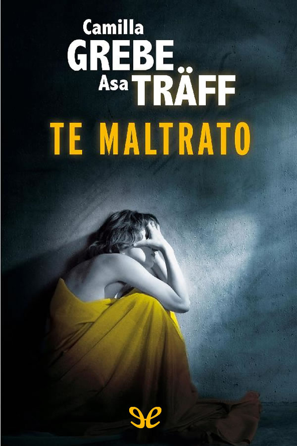 Te maltrato