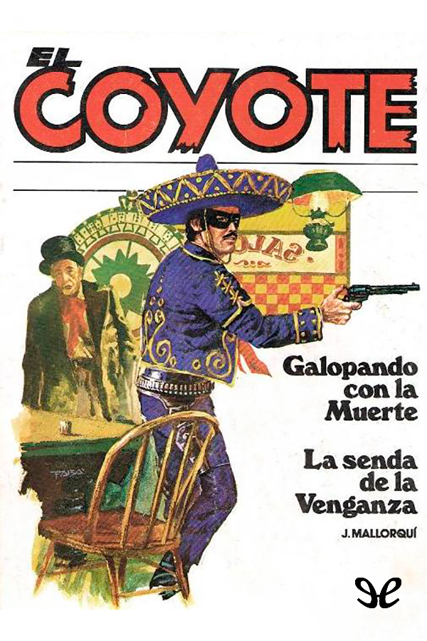 Galopando con la muerte & La senda de la venganza