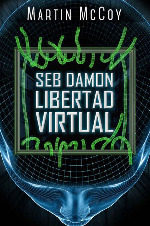 Seb Damon. Libertad virtual
