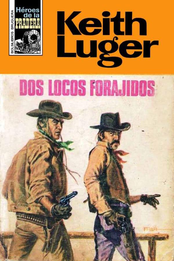 Dos locos forajidos (2ª Ed.)