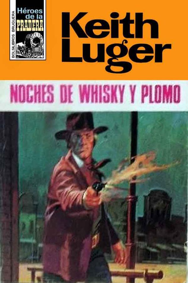 Noches de whisky y plomo (2ª Ed.)