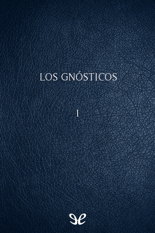 Los gnósticos I