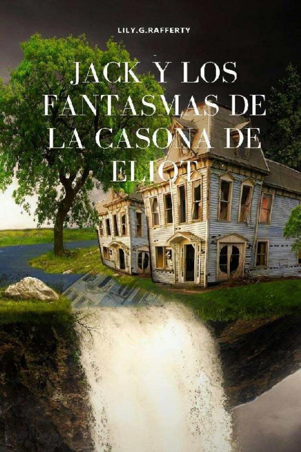 Jack y los fantasmas de la casona de Eliot