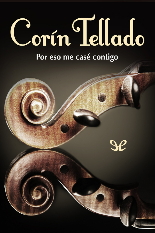 Por eso me casé contigo