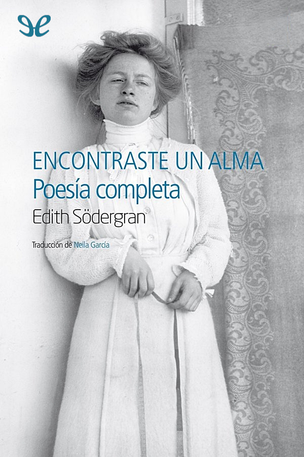 Encontraste un alma. Poesía completa