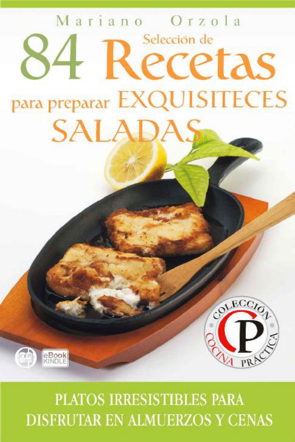 84 recetas para preparar exquisiteces saladas