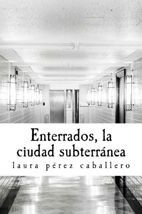 Enterrados, la ciudad subterránea