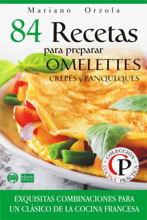 84 recetas para preparar omelettes, crepes y panqueques