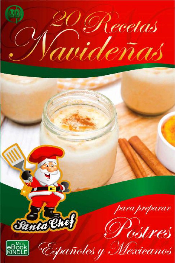 20 recetas navideñas para preparar postres españoles y mexicanos
