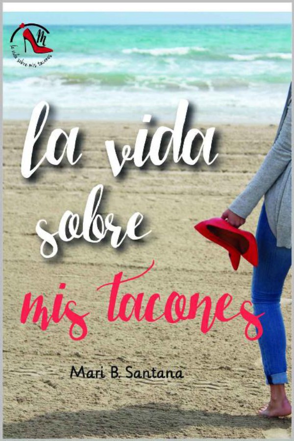 La vida sobre mis tacones