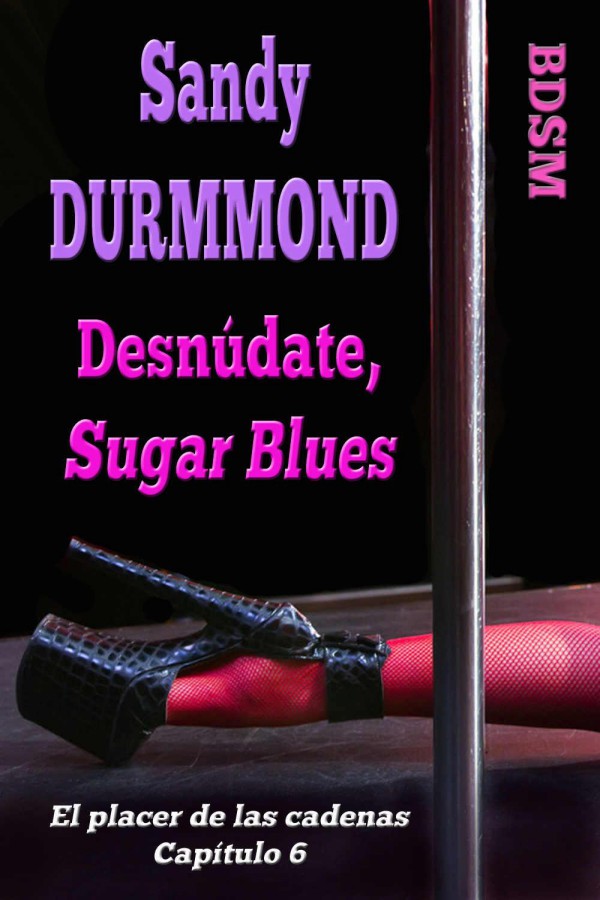 Desnúdate, sugar blues