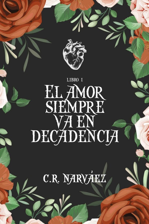 El amor siempre va en decadencia. Libro 1