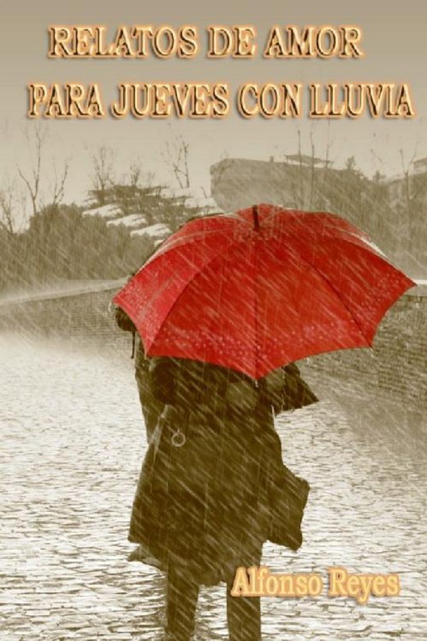 Relatos de amor para jueves con lluvia