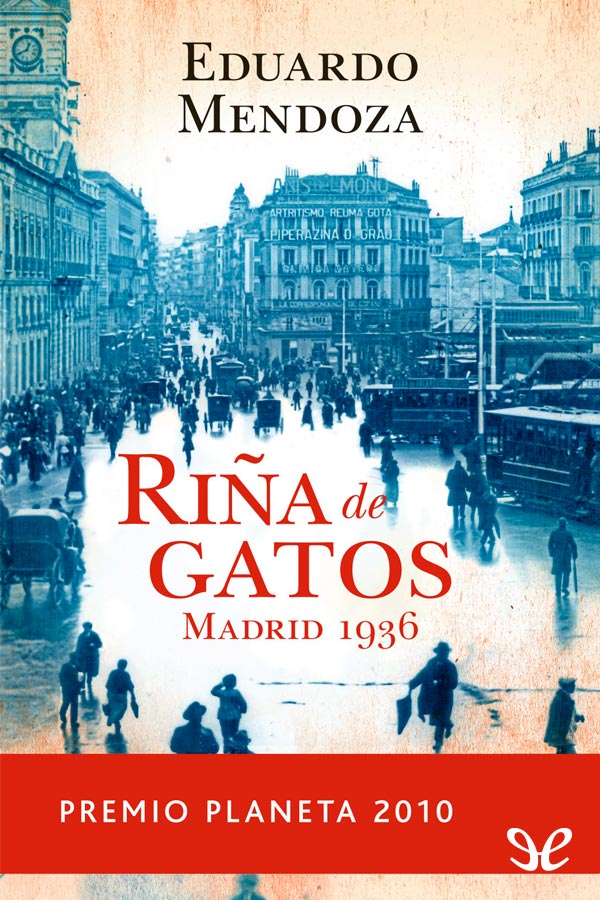 Riña de gatos. Madrid 1936