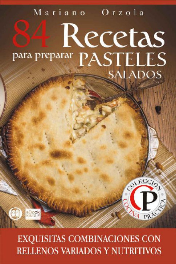84 recetas para preparar pasteles salados