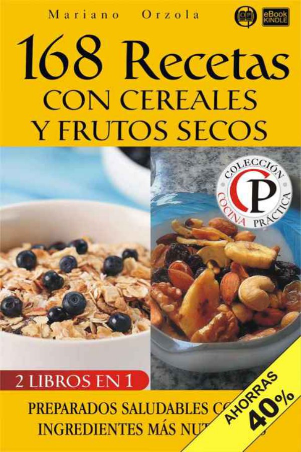 168 recetas con cereales y frutos secos