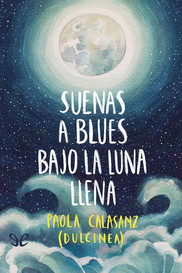 Suenas a blues bajo la luna llena