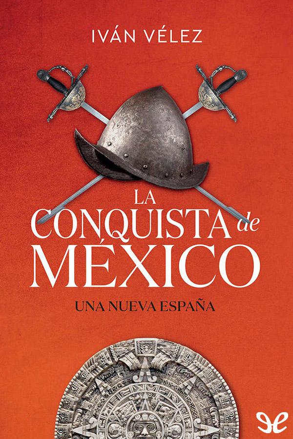 La conquista de México